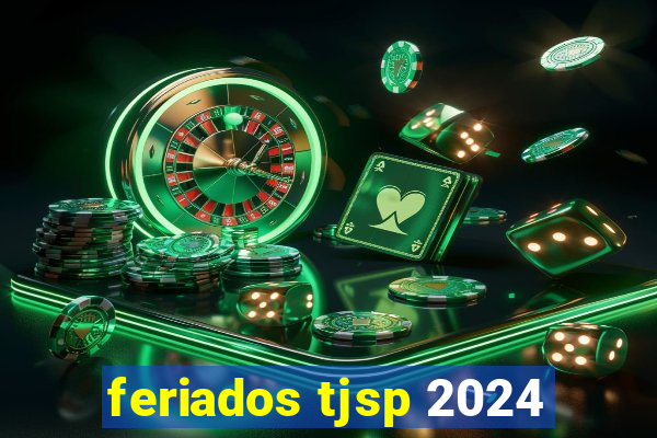 feriados tjsp 2024